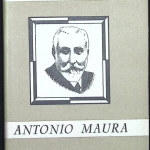 ANTONIO MAURA - LA GRAN FIGURA POLÍTICA DE UNA ÉPOCA DE ESPAÑA-
