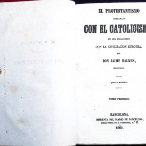EL PROTESTANTISMO COMPARADO CON EL CATOLICISMO, EN SUS RELACIONES CON LA CIVILIZACIÓN EUROPEA