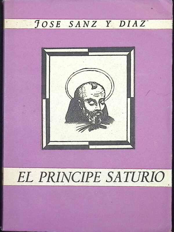 EL PRÍNCIPE SATURIO ( UNA VIDA ESPAÑOLA DEL SIGLO V)