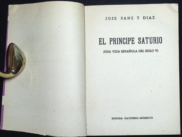 EL PRÍNCIPE SATURIO ( UNA VIDA ESPAÑOLA DEL SIGLO V) - Imagen 2