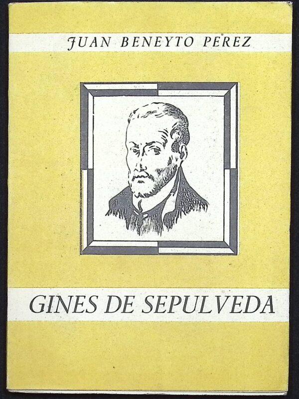 GINÉS DE SEPULVEDA -HUMANISTA Y SOLDADO-