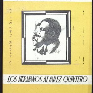 LOS HERMANOS ÁLVAREZ QUINTERO (PERFIL DE LOS HERMANOS ÁLVAREZ QUINTERO)