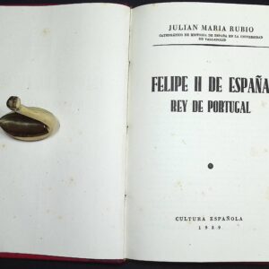 FELIPE II DE ESPAÑA REY DE PORTUGAL