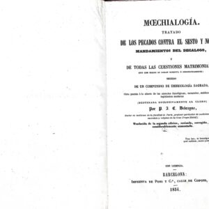 MCECHIALOGÍA TRATADO DE LOS PECADOS CONTRA EL SESTO Y NOVENO Y DE TODAS LAS CUESTIONES MATRIMONIALES
