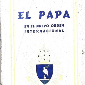 EL PAPA EL NUEVO ORDEN INTERNACIONAL