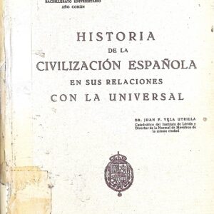 HISTORIA DE LA CIVILIZACIÓN ESPAÑOLA EN SUS RELACIONES CON LA UNIVERSAL