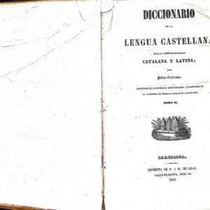 DICCIONARIO DE LA LENGUA CASTELLANA CON LAS CORRESPONDENCIAS CATALANA Y LATINA