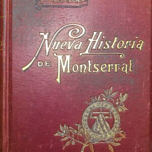 NUEVA HISTORIA DEL SANTUARIO Y MONASTERIO DE NUESTRA SEÑORA DE MONTSERRAT