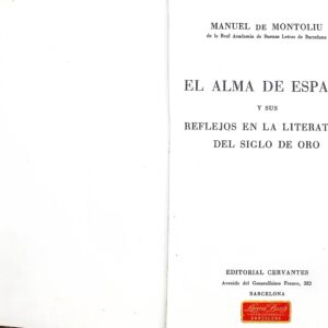 EL ALMA DE ESPAÑA Y SUS REFLEJOS EN LA LITERATURA DEL SIGLO DE ORO