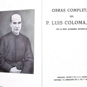 OBRAS COMPLETAS DEL P. LUIS COLOMA, S.J.