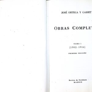 OBRAS COMPLETAS DE JOSÉ ORTEGA Y GASSET