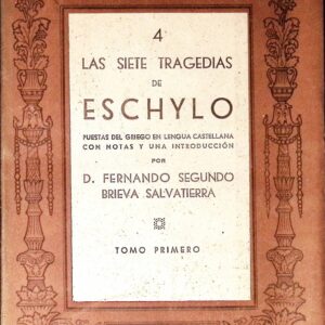 LAS SIETE TRAGEDIAS DE ESCHYLO