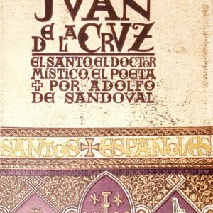SAN JUAN DE LA CRUZ ( EL SANTO, EL DOCTOR, EL POETA)