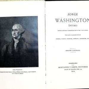 JORGE WÁSHINGTON (ÍNTIMO) APUNTES JISTÓRICO-ANECDÓTICOS DE SU VIDA Y SU ÉPOCA