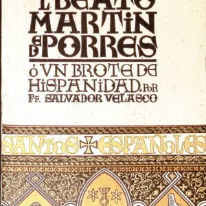 EL BEATO MARTIN DE PORRES O UN BROTE DE HISPANIDAD