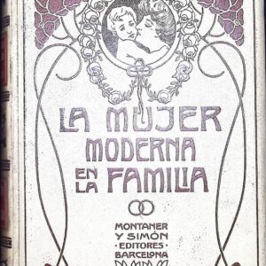 LA MUJER EN LA FAMILIA - LA HIJA - LA ESPOSA - LA MADRE  (POR LA CONDESA DE A* )