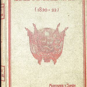 SAN - MARTÍN ( 1820 - 1822 ) EPISODIO DE LA INDEPENDENCIA PERUANA