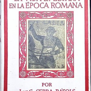 LA VIDA EN ESPAÑA EN LA ÉPOCA ROMANA