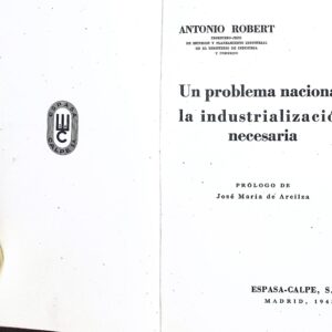 UN PROBLEMA NACIONAL: LA INDUSTRIALIZACIÓN NECESARIA