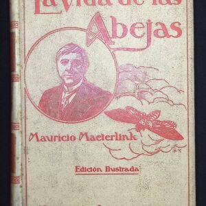 LA VIDA DE LAS AVEJAS  POR  - MAURICIO MAETERLINK -