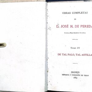 JOSÉ M.ª  DE PEREDA  -OBRAS COMPLETAS- (DE TAL PALO, TAL ASTILLA)