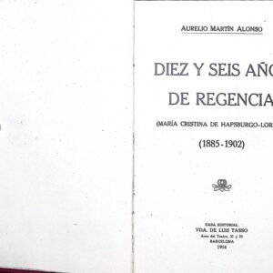 DIEZ Y SEIS AÑOS DE REGENCIA  (MARÍA CRISTINA DE HAPSBURGO-LORENA)