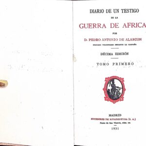 DIARIO DE UN TESTIGO DE LA GUERRA DE AFRICA -PEDRO ANTONIO DE ALARCÓN-