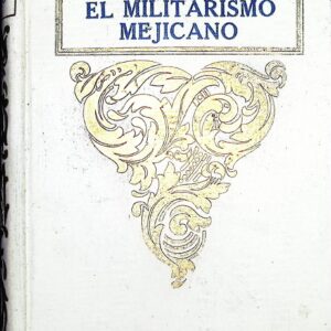 MILITARISMO MAJICANO (ESTUDIOS PUBLICADOS EN LOS PRINCIPALES DIARIOS DE LOS ESTADOS UNIDOS)