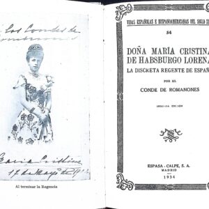 DOÑA MARÍA CRISTINA DE HABSBURGO LORENA (DISCRETA REGENTE DE ESPAÑA)