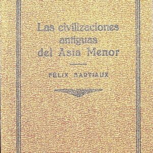 LAS CIVILIZACIONES ANTIGUAS DEL ASIA MENOR