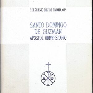 SANTO DOMINGO DE GUZMÁN  -APÓSTOL UNIVERSITARIO-