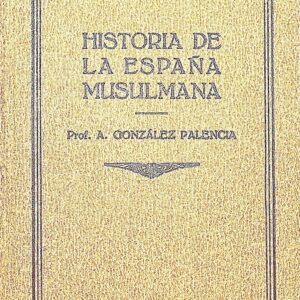 HISTORIA DE LA ESPAÑA MUSULMANA