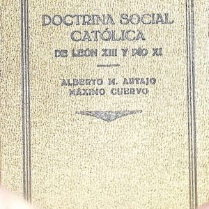 DOCTRINA SOCIAL CATÓLICA DE LEON XIII Y PÍO XI