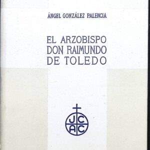 EL ARZOBISPO DON RAIMUNDO DE TOLEDO