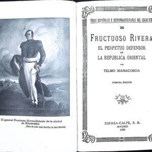 FRUCTUOSO RIVERA (EL PERPETUO DEFENSOR DE LA REPÚBLICA ORIENTAL)