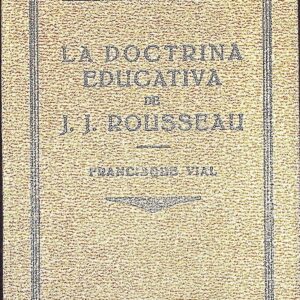 LA DOCTRINA EDUCATIVA DE J. J. ROUSSEAU