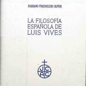 LA FILOSOFÍA ESPAÑOLA DE LUIS VIVES