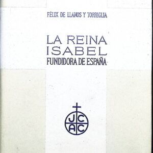 LA REINA ISABEL  (FUNDIDORA DE ESPAÑA)