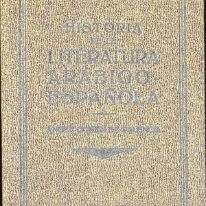 HISTORIA DE LA LITERATURA ARÁBIGO-ESPAÑOLA