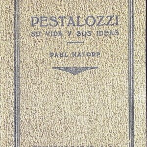 PESTALOZZI (SU VIDA Y SUS IDEAS)