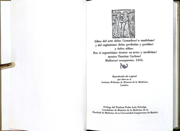 LIBRO DEL ARTE DE LAS COMADRES O MADRINAS Y DEL REGIMIENTO DE LAS PREÑADAS Y PARIDAS Y DE LOS NIÑOS