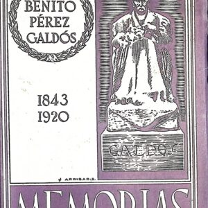 MEMORIAS -BENITO PÉREZ GALDÓS-  1843- 1920