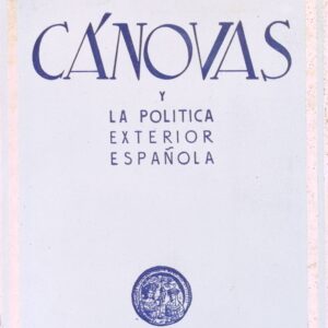 CÁNOVAS Y LA POLÍTICA EXTERIOR ESPAÑOLA