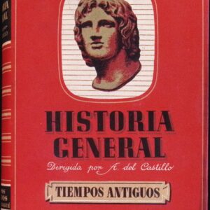 HISTORIA GENERAL -TIEMPOS ANTIGUOS-