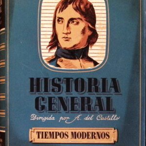 HISTORIA GENERAL -TIEMPOS MODERNOS-