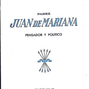 JUAN DE MARIANA  -PENSADOR POLÍTICO-