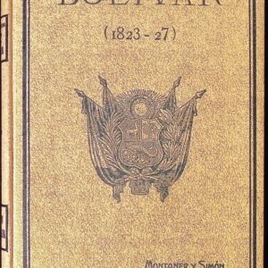 BOLÍVAR (1823 - 27) -EPISODIO DE LA INDEPENDENCIA PERUANA-