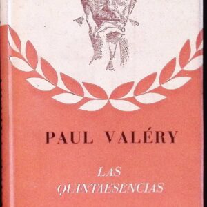 PAUL VALÉRY  -LAS QUINTASESENCIAS-