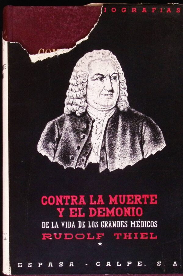 CONTRA LA MUERTE Y EL DEMONIO (DE LA VIDA DE LOS GRANDES MÉDICOS)