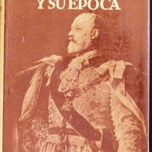 EDUARDO VII Y SU ÉPOCA